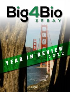 Big4Bio 2022 Year in Review for SF Bay area - downloads/opens PDF